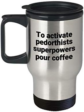 Pedorthisti putnička šalica - smiješna sarkastična noviteta od nehrđajućeg čelika, darovna ideja za kavu za kavu