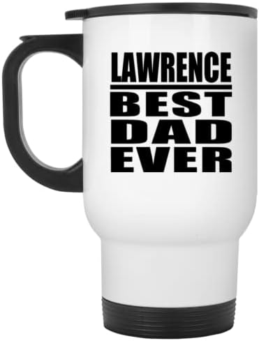 Designsify Lawrence najbolji tata ikad, bijela putnička šalica 14oz od nehrđajućeg čelika izolirana Tumbler, Pokloni za rođendansku