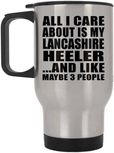 Dizajnsify Sve što me briga je moj Lancashire pete, srebrna putnička šalica 14oz od nehrđajućeg čelika izolirana Tumbler,