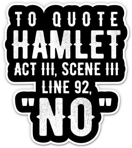 Da citiram Hamlet bez naljepnice - 5 naljepnica za prijenosno računalo - vodootporni vinil za automobil, telefon, boca s